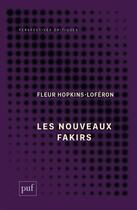 Couverture du livre « Les nouveaux fakirs » de Fleur Hopkins-Loferon aux éditions Puf