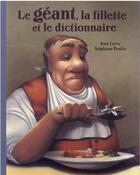 Couverture du livre « Le géant, la fillette et le dictionnaire » de Jean Leroy et Stephane Poulin aux éditions Ecole Des Loisirs