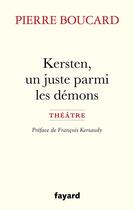 Couverture du livre « Kersten, un juste parmi les démons » de Pierre Boucard aux éditions Fayard