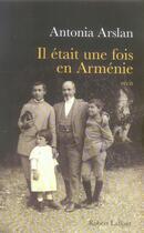 Couverture du livre « Il était une fois en arménie » de Antonia Arslan aux éditions Robert Laffont