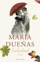 Couverture du livre « Soledad » de Maria Duenas aux éditions Robert Laffont