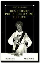 Couverture du livre « Des femmes pour le royaume de Dieu » de Jean-Yves Mercier aux éditions Albin Michel