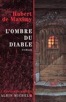 Couverture du livre « L'Ombre du diable » de Hubert De Maximy aux éditions Albin Michel