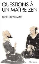 Couverture du livre « Questions à un maître zen (édition 2008) » de Taisen Deshimaru aux éditions Albin Michel