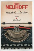 Couverture du livre « Rentrée littéraire » de Eric Neuhoff aux éditions Albin Michel