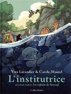 Couverture du livre « L'institutrice t.2 : les enfants de Surcouf » de Carole Maurel et Yves Lavandier aux éditions Albin Michel