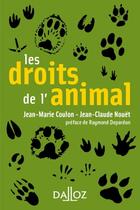 Couverture du livre « Les droits de l'animal » de Coulon-J.M+Nouet-J.C aux éditions Dalloz