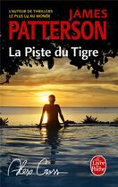 Couverture du livre « La piste du tigre » de James Patterson aux éditions Le Livre De Poche