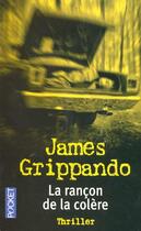 Couverture du livre « La rançon de la colère » de James Grippando aux éditions Pocket