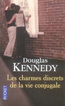 Couverture du livre « Les charmes discrets de la vie conjugale » de Douglas Kennedy aux éditions Pocket