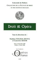 Couverture du livre « Droit et opéra » de Genevieve Koubi et Mathieu Touzeil-Divina aux éditions Lgdj