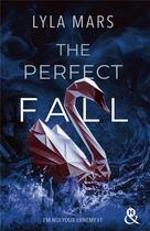 Couverture du livre « I'm not your enemy Tome 1 : The Perfect Fall » de Lyla Mars aux éditions Harlequin