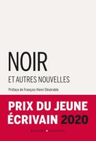 Couverture du livre « Noir ; et autres nouvelles » de  aux éditions Buchet Chastel