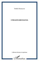 Couverture du livre « L'imaginaire racial » de Frederic Monneyron aux éditions Editions L'harmattan