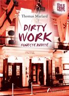 Couverture du livre « Dirty work : funeste avidité » de Thomas Marlard aux éditions Amalthee