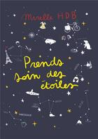 Couverture du livre « Prends soin des étoiles » de Mirelle Hdb aux éditions Books On Demand