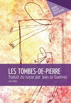 Couverture du livre « Les Tombes-de-pierre » de Julie Velboi aux éditions Publibook