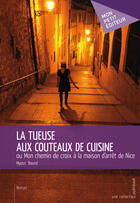 Couverture du livre « La tueuse aux couteaux de cuisine » de Myoss Bound aux éditions Mon Petit Editeur