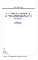 Couverture du livre « Économie politique de la production législative au maroc » de Said Mourabit aux éditions L'harmattan