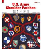 Couverture du livre « U.S. Army Shoulder patches ; 1941-1945 » de Pierre Besnard aux éditions Histoire Et Collections