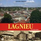 Couverture du livre « Lagnieu...au fil du temps » de Christine Navarro aux éditions Editions Du Mot Passant