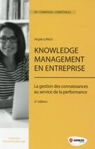 Couverture du livre « Knowledge management en entreprise ; la gestion des connaissances au service de la performance » de Virgile Lungu aux éditions Gereso