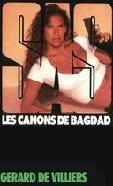 Couverture du livre « SAS Tome 100 : les canons de Bagdad » de Gerard De Villiers aux éditions Editions Gérard De Villiers