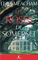 Couverture du livre « Les roses de Somerset » de Leila Meacham aux éditions Charleston