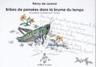 Couverture du livre « Bribes de pensées dans la brume du temps » de Remy De Lorenzi aux éditions Les Ogres De Papier