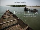 Couverture du livre « Daande maayo ; en descendant le fleuve Sénégal du Fouta Djallon à Saint-Louis » de Yves Barou et Djibril Sy aux éditions Tohu-bohu