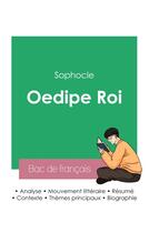 Couverture du livre « Réussir son Bac de français 2023 : Analyse de la pièce Oedipe roi de Sophocle » de Sophocle aux éditions Bac De Francais