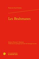 Couverture du livre « Les Brahmanes » de Francisco Luis Gomes aux éditions Classiques Garnier