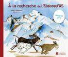 Couverture du livre « À la recherche de l'eldorad'os » de Jacqueline Actis aux éditions Du Mont