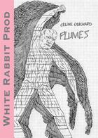 Couverture du livre « Plumes » de Celine Guichard aux éditions White Rabbit Prod