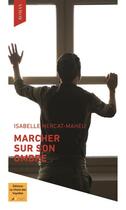 Couverture du livre « Marcher sur son ombre » de Isabelle Mercat-Maheu aux éditions Le Chant Des Voyelles