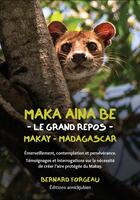 Couverture du livre « Maka aina be - makay - madagascar - le grand repos » de Forgeau Bernard aux éditions Annickjubien.net