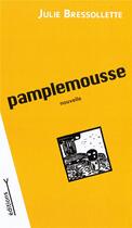 Couverture du livre « Pamplemousse » de Julie Bressollette et L. Lino aux éditions Les Editions Y
