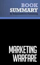 Couverture du livre « Summary: Marketing Warfare : Review and Analysis of Ries and Trout's Book » de Businessnews Publish aux éditions Business Book Summaries