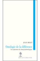 Couverture du livre « Ontologie de la différence » de Jean Milet aux éditions Beauchesne