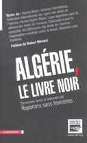 Couverture du livre « Algérie, le livre noir » de Reporters Sans Frontieres aux éditions La Decouverte