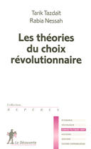 Couverture du livre « Les théories du choix révolutionnaire » de Tarik Tazdait aux éditions La Decouverte