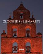 Couverture du livre « Clochers et minarets ; les influences orientales dans l'art religieux occitan » de Alem Surre-Garcia aux éditions Privat