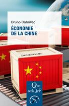 Couverture du livre « Économie de la Chine » de Bruno Cabrillac aux éditions Que Sais-je ?