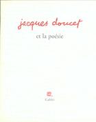 Couverture du livre « Jacques Doucet et la poésie » de Jacques Doucet aux éditions Galilee