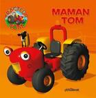 Couverture du livre « Tracteur tom ; maman tom » de Brenner aux éditions Glenat Jeunesse