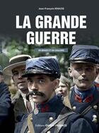 Couverture du livre « La Grande Guerre en images et en couleurs » de Jean-Francois Krause aux éditions Ouest France