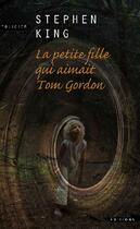 Couverture du livre « La petite fille qui aimait Tom Gordon » de Stephen King aux éditions Succes Du Livre