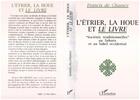 Couverture du livre « L'étrier, la houe et le livre : Sociétés traditionnelles, au Sahara et au Sahel occidental » de Ffrancis De Chassey aux éditions L'harmattan