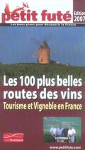Couverture du livre « Les 100 plus belles routes des vins ; tourisme et vignoble en france » de  aux éditions Le Petit Fute