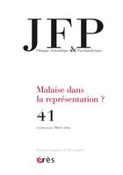Couverture du livre « Journal français de psychiatrie t.41 : malaise dans la représentation ? » de Journal Francais De Psychiatrie aux éditions Eres